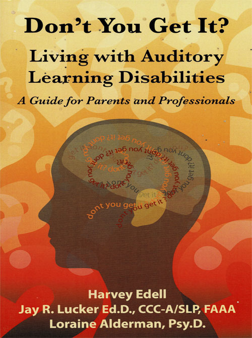 (image for) Don't you get it? living with auditory learning disabilities